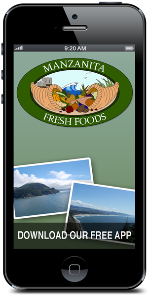 Stay connected to Manzanita Fresh Foods using their mobile application available for both Apple and Android devices