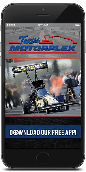 The Official Mobile App for Texas Motorplex