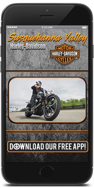 The Official Mobile App for Susquehanna Valley Harley-Davidson®